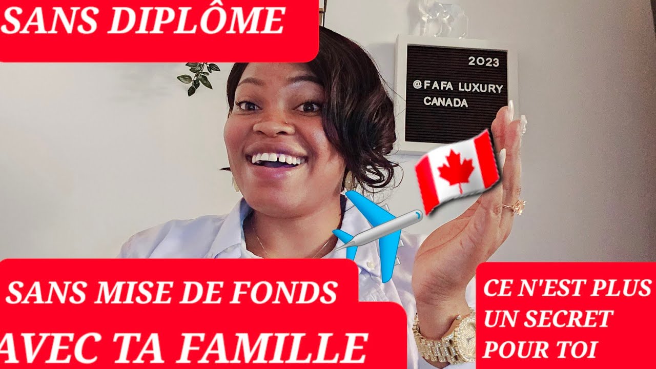 VOICI ALORS COMMENT IMMIGRER AU CANADA SANS DIPLÔME NI MISE DE FOND ...