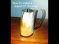 How to make a Game of Thrones Ale Cup!!