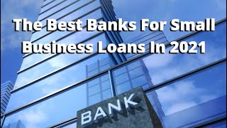 The Best Banks For Small Business Loans In 2022 Best Banks For Small Business Loans 3917790