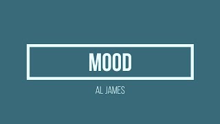 Al James, Muric - Mood (LYRICS)