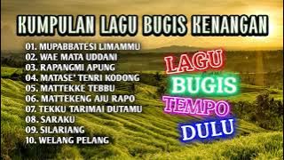 Tembang Lagu Bugis tempo dulu , Tembang Lagu Bugis Abadi  Teman  istirahat dan Teman perjalanan