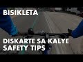 Diskarte sa Kalye pag Nagba-Bike + Safety Tips