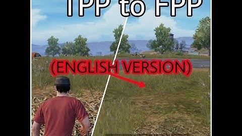 [OUTDATED] How To Change from TPP to FPP in Pubg Mobile(English VERSION)