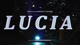 Lucia - (BCA ft Gigoló y la Exce)🇵🇦 febrero 2021