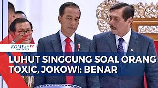 Tanggapi Kata Luhut soal Orang Toxic, Jokowi Benarkan: Tanyakan yang Ngomong