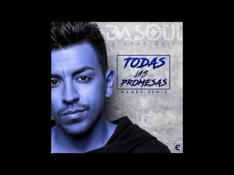 Dasoul – Todas Las Promesas (Mambo Remix) / La Gran Unión