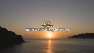 Dj Body Back X Pojok Pojok Tangan Di Atas remix yg viral