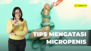 Dokter 24 - Cara Mengatasi Penis Mini 3 cm, Masih Ada Harapan!