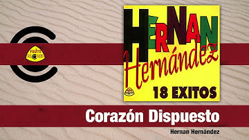 Hernan Hernández - Corazón Dispuesto (Audio) | Felito Records