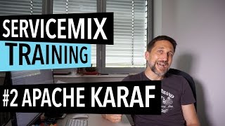 ServiceMix Crash Course #2: Apache Karaf
