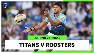 Gold Coast Titans v Sydney Roosters | NRL 2023 Round 21 | Full Match Replay