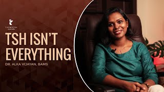 TSH Isn’t Everything | Dr Alka Vijayan