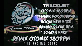 REMIX OTOMIX 180BPM [FULL RMX MAZ DODOX] - DJ Wawan 180Bpm
