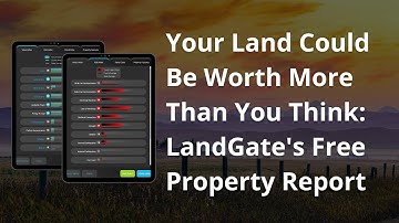 Your Land Could Be Worth More Than You Think: LandGate
