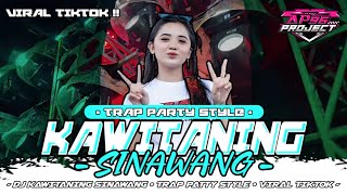 DJ KAWITANING SINAWANG TRAP OARTY STYLE || VIRAL TIKTOK || AP96 PROJECT