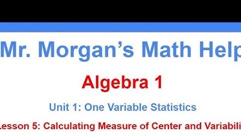 Algebra 1 Unit 1 Lesson 5 - Mr. Morgan’s Math Help
