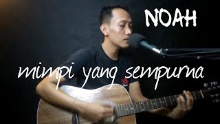 MIMPI YANG SEMPURNA - PETERPAN/NOAH(cover)ANDRI ||mic krezt beta58&soundcard v8