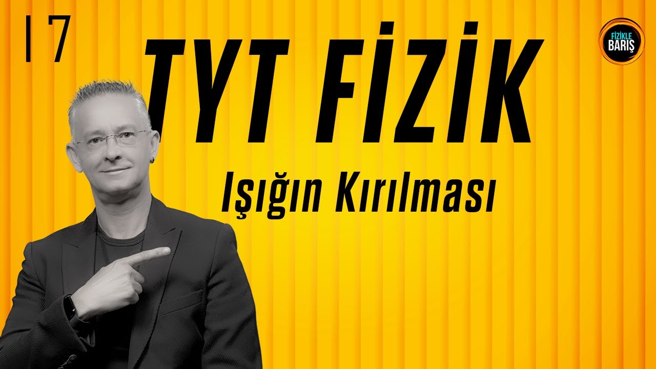 IŞIĞIN KIRILMASI KONU ANLATIMI VE SORU ÇÖZÜMÜ| TYT FİZİK KONU ANLATIMI