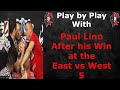 Play by play with Paul Linn After His Win at East vs West 5 @PaulLinn717