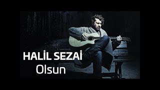 Halil Sezai - Olsun (Official Audio)