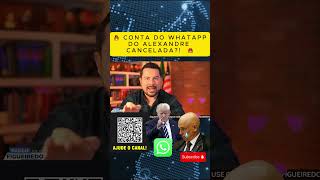 🚨 WHATSAPP CANCELADO?! 🚨 #políticabrasil