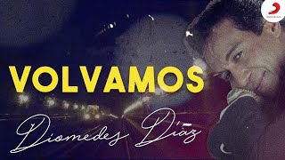 Watch Diomedes Diaz Volvamos video