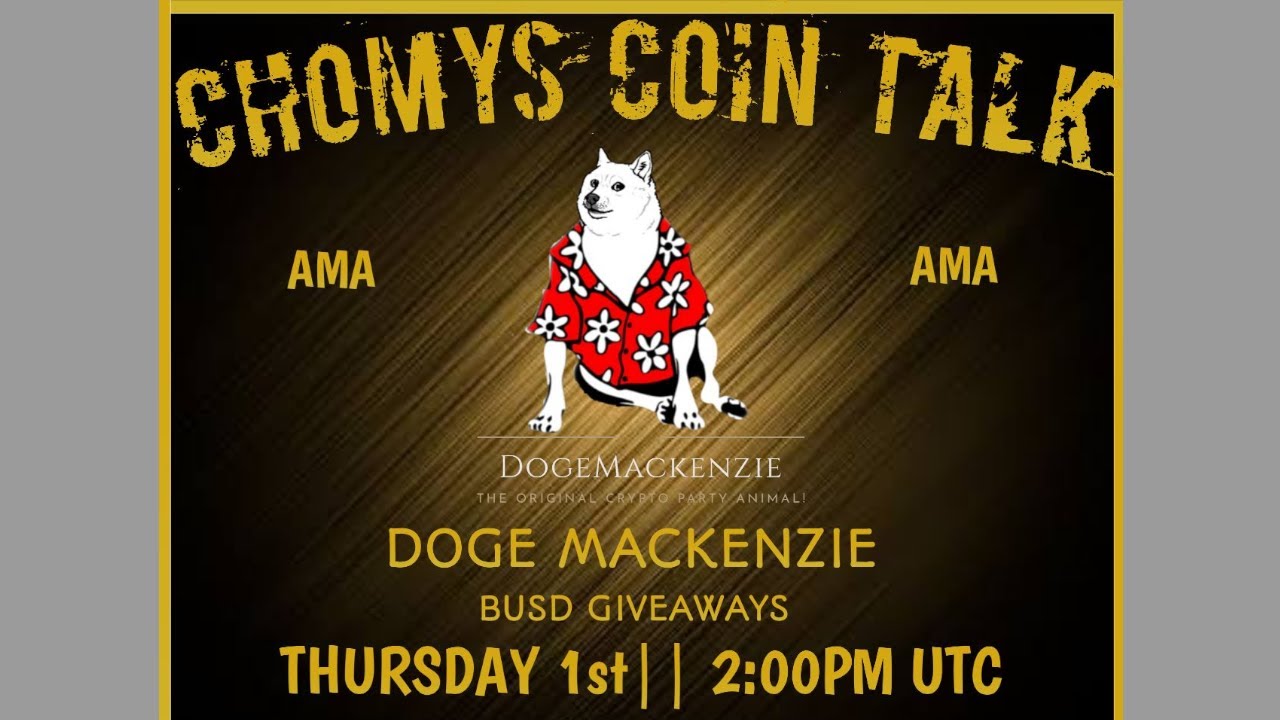 DOGECHAIN DOGEMACKENZIE AMA WITH CHOMY