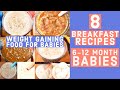 8 Breakfast Recipes for 6-12 Month Babies | Weight Gaining Foods for Babies |