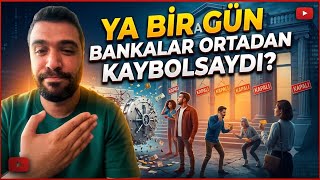 Bir Sabah Uyandınız ve Bankalar Yok Oldu! Sonra Ne Olurdu?#banka #keşfet #keşfetbeniöneçıkar