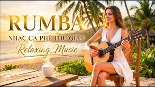 Instrumental Rumba Coffee Music Peaceful Guitar Collection for Relaxation