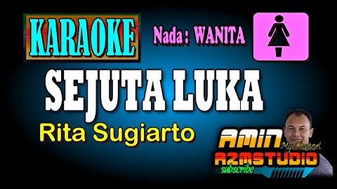 SEJUTA LUKA Rita Sugiarto KARAOKE Nada WANITA