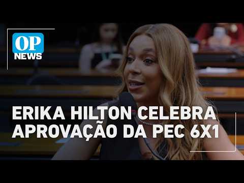 Erika Hilton celebrates approval of the 6x1 work week amendment and criticizes opposition in the ...