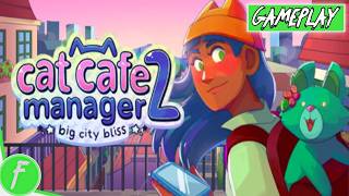 Cat Cafe Manager 2 Big City Bliss Gameplay HD (PC) | NO COMMENTARY