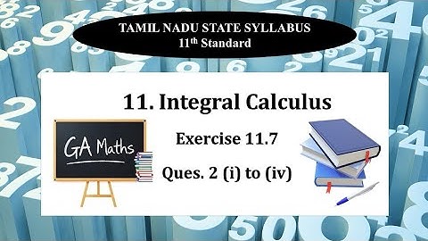 11th Maths I TN State Syllabus | 11.Integral Calculus I Exercise 11.7|Q 2 (i) to (iv)| Fully Solved 