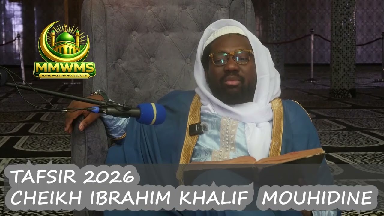 13 EME JOUR TAFSIR 2026 CHEIKH IBRAHIM MOUHIDINE