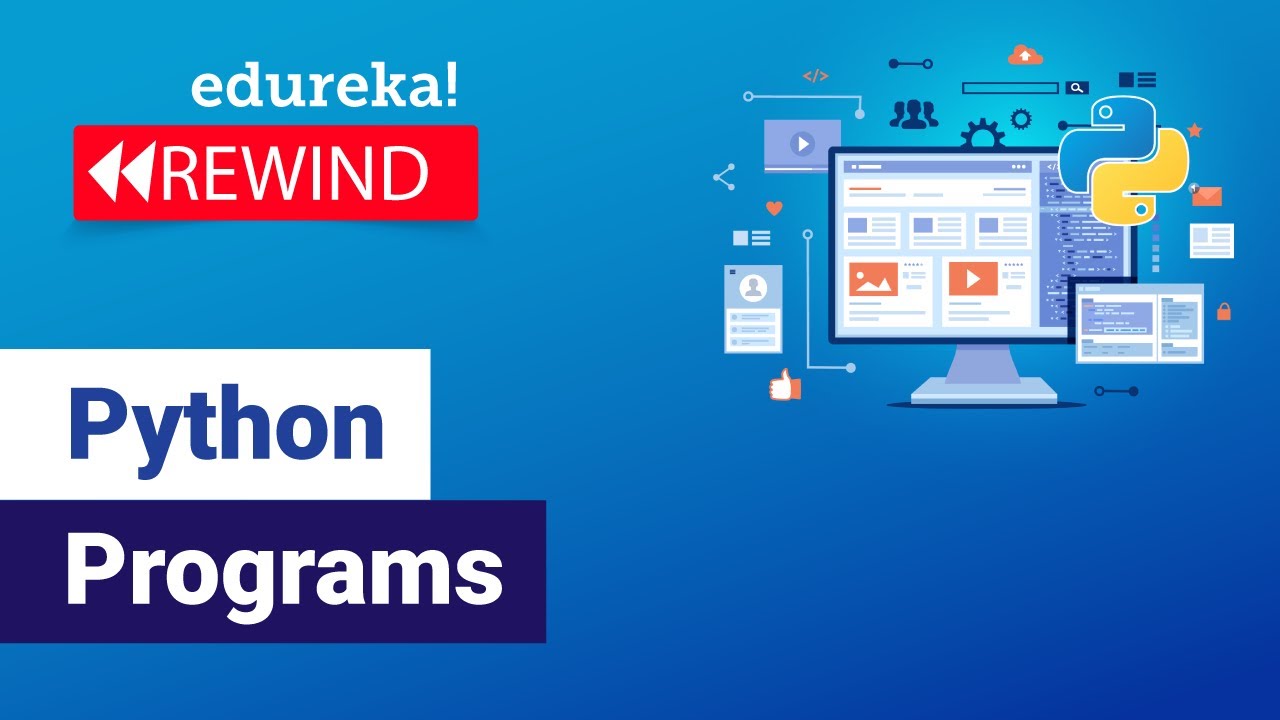 Python Programs | Fibonacci Series, Interview Programs, Pattern Programs | Edureka Rewind - 1