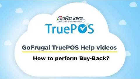 How to perform Buy Back? | GoFrugal TruePOS