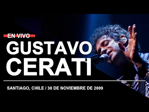 GUSTAVO CERATI en Chile (30.11.2009) // Recital completo