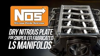 NOS Dry Nitrous Plate for Sniper EFI Fabricated LS Manifolds
