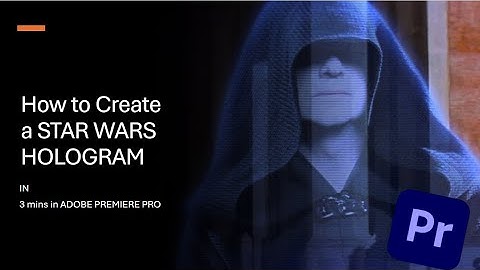 How to Create a STAR WARS HOLOGRAM (Star Wars Premiere Pro Tutorial) IN 3 MINS