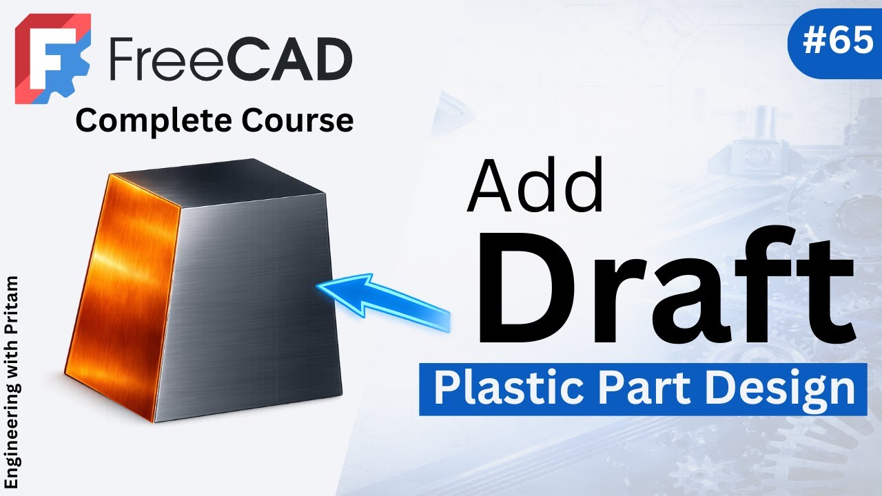 FreeCAD Tutorial #65 — How to Add Draft in FreeCAD | Plastic Part ...