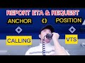 Calling the vts to report the eta and request the anchor position