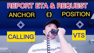 Calling the VTS to report the ETA and Request the anchor position.