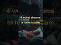 4 worst dreams to have in Islam 😢 #islam #shorts #ytshorts #nightmare