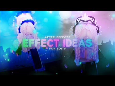 60+ Effect Ideas For Edits (+MY SETTINGS!) | Plugin & No Plugin Effects | After Effects