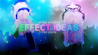 60 Effect Ideas For Edits My Settings Plugin & No Plugin Effects After Effects