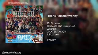 If XXXTENTACION & LIL UZI VERT were on Thor's Hammer Worthy by Ski Mask, Zillakami & DJ Scheme