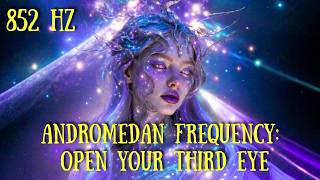 Andromedan frequency: Open your third eye 👁️💜
