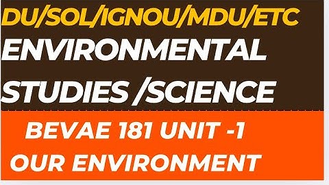 Environmental studies / science unit 1 one shot | Bevae 181 unit 1 one shot | our environment unit 1