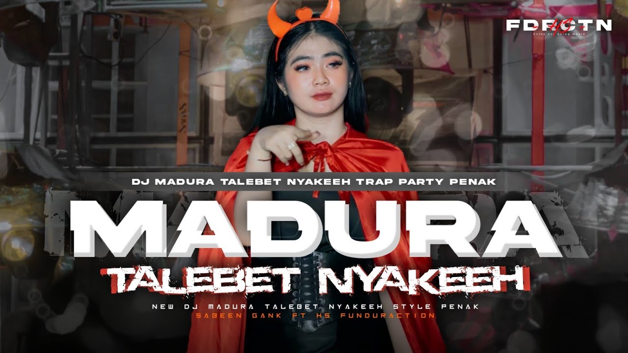 DJ MADURA TALEBET NYAKEEH STYLE TERBARU - SABEEN GANK FT HS FDRCTN